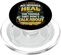 I Hope My Homies Heal from The Things They Don't Talk About PopSockets PopGrip for MagSafe