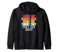 I hope my homies heal from things they do not talk about Zip Hoodie