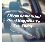 I Hope Something Good Happens to You Today - Motivational Car Vinyl Decal Bumper Sticker for Car, Wall, Window, Vehicle, Weather Resistant, Inspirational, Good Vibes, Good Energy, Manifestation