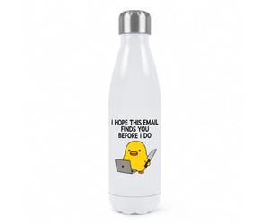 I Hope This Email Finds You Before I Do Duck Double Wall Water Bottle