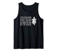 I Hope We Are Friends Ghost Hunting Paranormal Ghost Hunter Tank Top