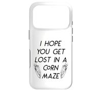 I Hope You Get Lost In A Corn Maze Fall Halloween Funny Case for iPhone 17 Pro