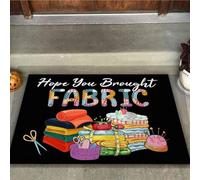 I Hope You Have Brought a Sewing Fabric Indoor Entrance Doormat (50x80cm) | Versatile sewing-quote doormat fits entryway hallway and indoor living spaces