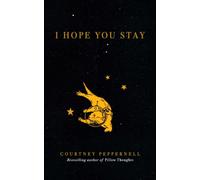 I HOPE YOU STAY by Courtney Peppernell Paperback Self Help Business