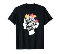 I Hope Your Abuser Dies T-Shirt