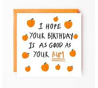 I hope Your Birthday Is as Good As Your Bum | Birthday Card for her| Girlfriend Birthday| Boyfriend Birthday Card| Husband|Wife|Partner|Quirky|Sassy