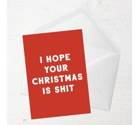 I Hope Your Christmas Is Shit Greetings Card - Standard Card