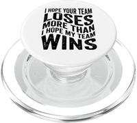 I Hope Your Team Loses More Than I Hope My Team Wins PopSockets PopGrip for MagSafe