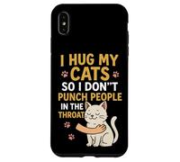I Hug My Cats So I Don't Punch People in the Throat Case for iPhone XS Max