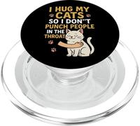 I Hug My Cats So I Don't Punch People in the Throat PopSockets PopGrip for MagSafe