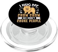 I Hug My Chow Chow So I Dont Choke People PopSockets PopGrip for MagSafe