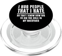 I hug people I hate that I know how big to dig the hole PopSockets PopGrip for MagSafe