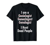 I Hunt Dead People Genealogy Design With Spelling Issues T-Shirt