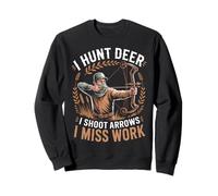 I Hunt Deer Compound Bowhunter Bow Hunting Archery Sweatshirt