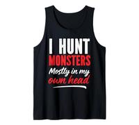 I Hunt Monsters Mostly in My Own Head Funny SPN Fandom Joke Tank Top