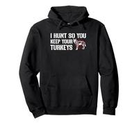 I Hunt So You Keep Your Turkeys Coyote Hunting Pullover Hoodie