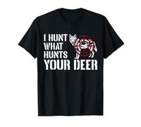 I Hunt What Hunts Your Deer Coyote Hunting T-Shirt