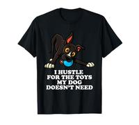 I Hustle For The Toys My Dog Doesnt Need Puppy Pup Owner T-Shirt