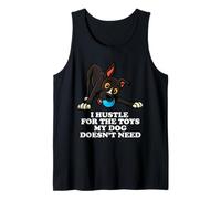 I Hustle For The Toys My Dog Doesnt Need Puppy Pup Owner Tank Top