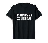 I Identify As 0 Percent Liberal Husband Dad Fathers Day T-Shirt
