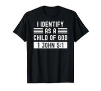 I Identify As A Child Of God Born Again Christian T-Shirt