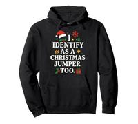 I Identify As a Christmas Jumper Too Funny Jumper Xmas Pullover Hoodie