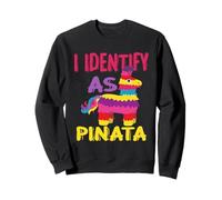 I Identify As A Pinata Cinco De Mayo Celebrate Fiesta Party Sweatshirt