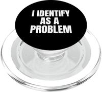 I Identify As A Problem Funny Sarcastic Humor Bold Text PopSockets PopGrip for MagSafe