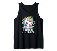 I Identify As A Problem Funny Sarcastic Unapologetic Snarky Tank Top