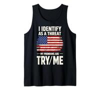 I Identify As A Threat, My Pronouns are Try/Me | USA Flag Tank Top