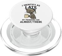 I Identify As Late My Pronouns are Almost There, Tired Cat PopSockets PopGrip for MagSafe