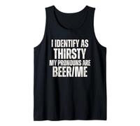 I Identify As Thirsty My Pronouns are Beer Me Tank Top