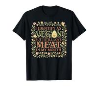 I Identify As Vegan Funny Love Meat in My Mouth Vegetarian T-Shirt