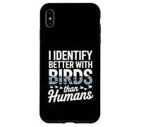 I Identify Better With Birds Than Humans Birdwatcher Case for iPhone XS Max