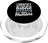 I Identify Better With Birds Than Humans Birdwatcher PopSockets PopGrip for MagSafe