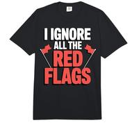 I Ignore All The Red Flags Comfort Colors Adult Heavyweight T-Shirt