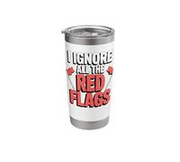 I Ignore All The Red Flags Stainless Steel Insulated Tumbler