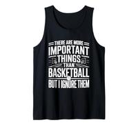 I Ignore Things More Important Than Basketball - Tank Top