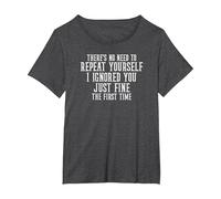 I Ignored You Just Fine The First Time Sarcastic T-Shirt, Women's Plus, Dark Heather Grey, 2X