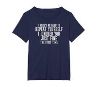 I Ignored You Just Fine The First Time Sarcastic T-Shirt, Women's Plus, Navy Blue, 3X