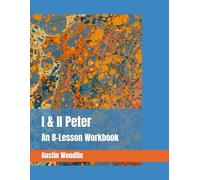 I & II Peter: An 8-Lesson Workbook