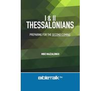 I & II Thessalonians: Preparing for the Second Coming (The New Testament Collection)