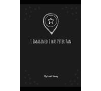 I Imagined I lived as Peter Pan