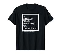 I Incite This Meeting To Rebellion T-Shirt