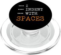 I Indent with Spaces Funny Programmer Coding Developer PopSockets PopGrip for MagSafe