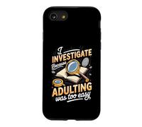 I Investigate Because Adulting Was Too Easy Detective Case for iPhone SE (2020) / 7/8