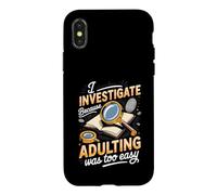 I Investigate Because Adulting Was Too Easy Detective Case for iPhone X/XS