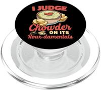 I Judge Chowder On Its Roux-damentals Funny Chef Pun PopSockets PopGrip for MagSafe