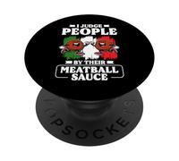 I Judge People By Their Meatball Sauce Italy Lover PopSockets Adhesive PopGrip