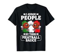 I Judge People by Their Meatball Sauce Italy Lover T-Shirt